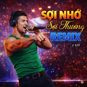 Sợi Nhớ Sợi Thương (Remix)