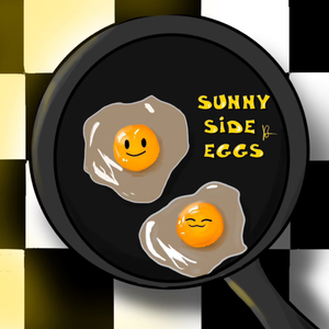 SUNNY SIDE EGGS