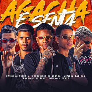 Agacha e Senta (feat. Vitinho o Peste & Bruninho no Beat)