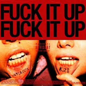 **** IT UP (feat. Devieaux & K28)