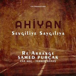 Sevgili Saygılıya Re arrange (feat. Ahiyan)
