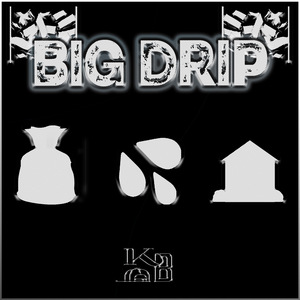 Big Drip