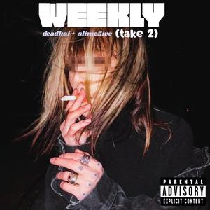 Weekly (take 2)