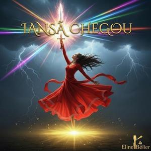 Iansã chegou
