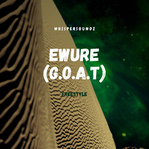Ewure (G.O.A.T) (Freestyle)