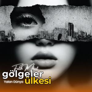 Gölgeler Ülkesi (Yalan Dünya)