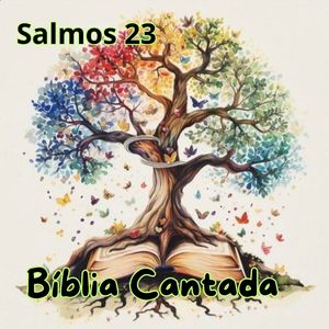 Salmos 23 Bíblia cantada