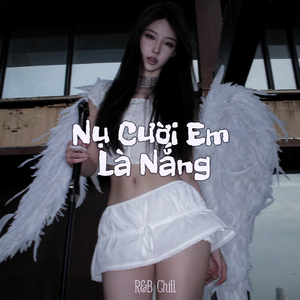 Nụ Cười Em Là Nắng - R&B Chill