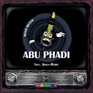 Abu Phadi (Adala Remix)