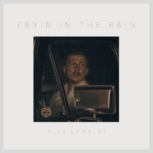 Cryin In The Rain