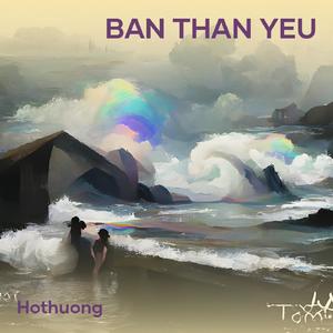 BAN THAN YEU