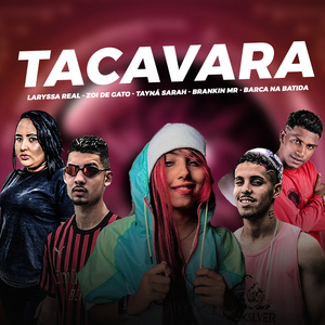 Taca Vara (feat. Laryssa Real & Tayná Sarah) (Brega Funk)
