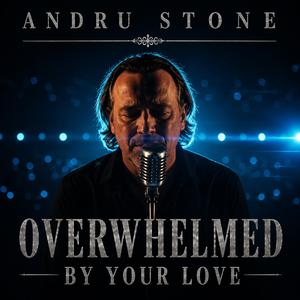 Overwhelmed By Your Love