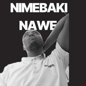 Nimebaki nawe