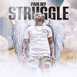 PAIN MY STRUGGLE