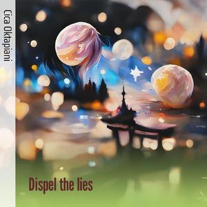 Dispel the Lies