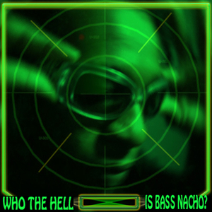 Nacho Nacho (Drum & Bass Mix)