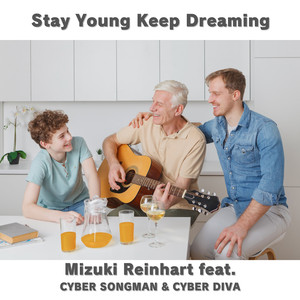 Stay Young Keep Dreaming feat. CYBER SONGMANシリーズ,CYBER DIVAシリーズ