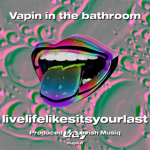 Vapin in the bathroom