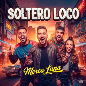 Soltero Loco