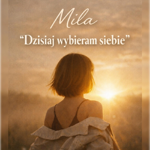 Dzisiaj Wybieram Siebie