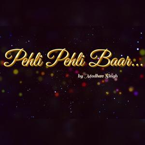 Pehli Pehli Bar