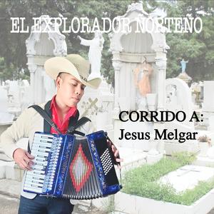 Corrido a Jesus Melgar