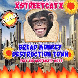 Bread Monkey Destruction Town Feet the Bestiality Boys