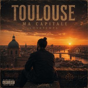 Toulouse ma Capitale