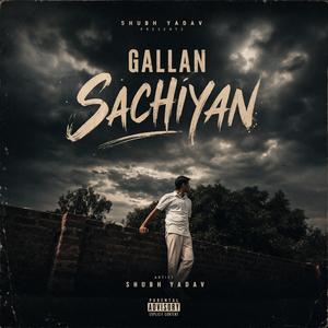 Gallan Sachiyan