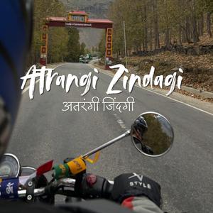 Atrangi Zindagi