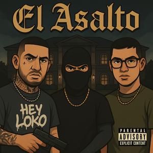 El asalto (feat. Chal.o & Carlos blanco)