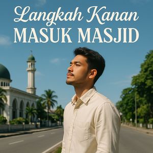 Langkah Kanan Masuk Masjid