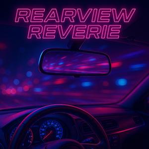 Rearview Reverie