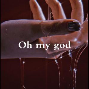 Oh my god 中文翻唱