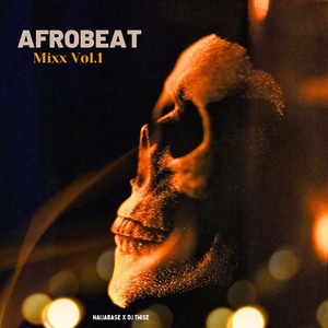 Afrobeat Mixx Vol.1