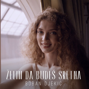 Zelim da budes sretna