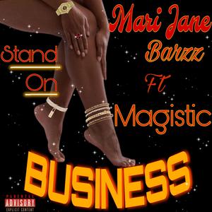 Stand On Business (feat. Magistic)