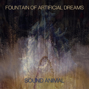 Fountain of Artificial Dreams