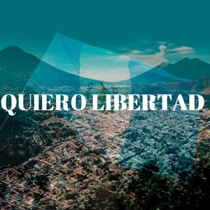 Quiero libertad