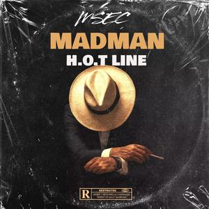 MADMAN H.O.T LINE