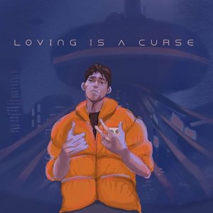 Loving Is a Curse