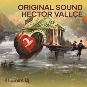 Original Sound Hector Vallçe