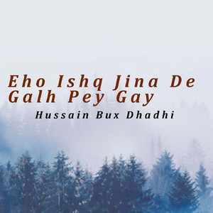 Eho Ishq Jina De Galh Pey Gay