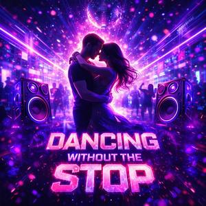 Dancing Without The Stop