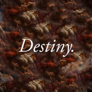 Destiny.