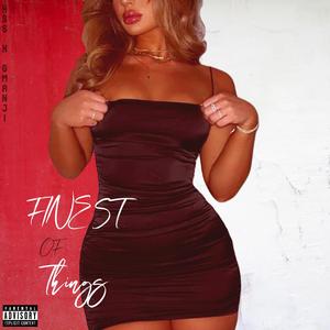 Finest Of Things (feat. G Manji)