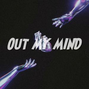 Out My Mind