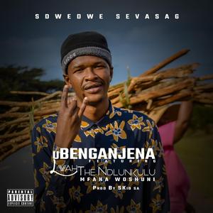UBenganjena (feat. Lwah The Ndlunkulu & Mfana Woshuni) (Radio Edit)