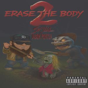 Erase The Body Pt. 2 (feat. Jason Porter)